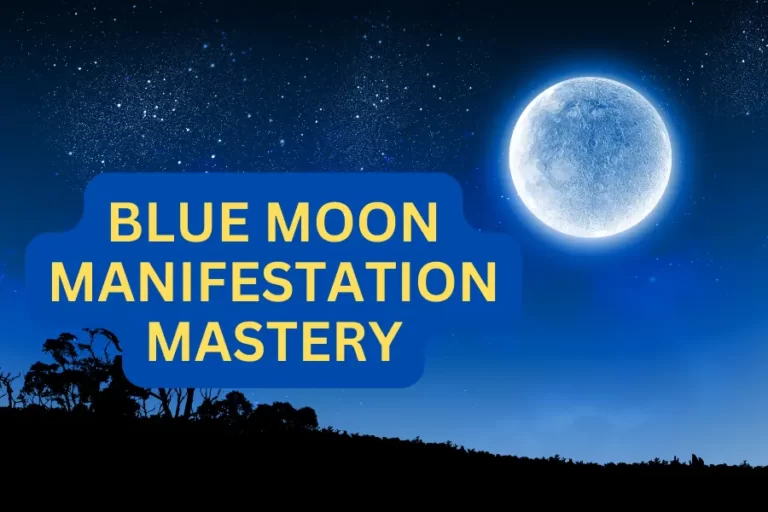 Blue Moon Manifestation Mastery: The Ultimate Guide to Personal Transformation