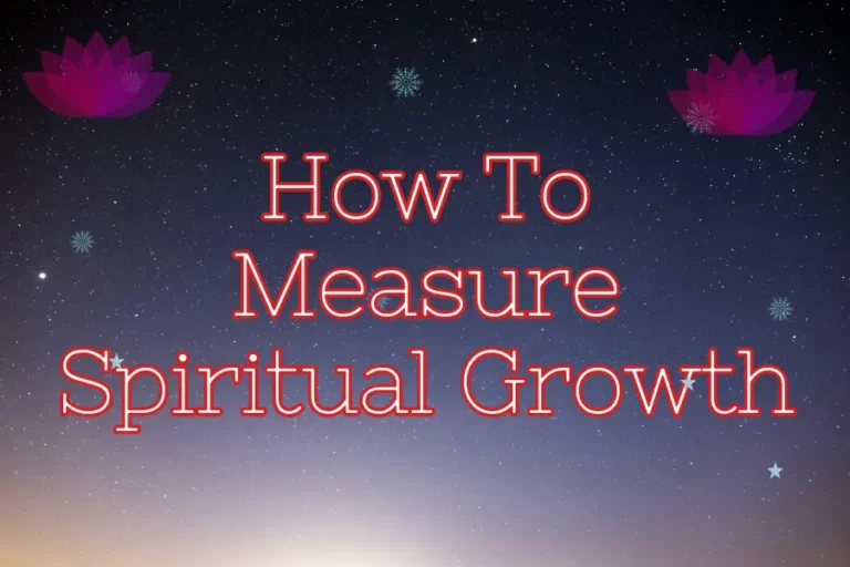 How To Measure Spiritual Growth