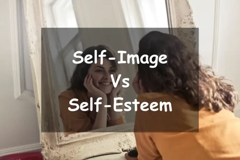 Self Image Vs Self-Esteem
